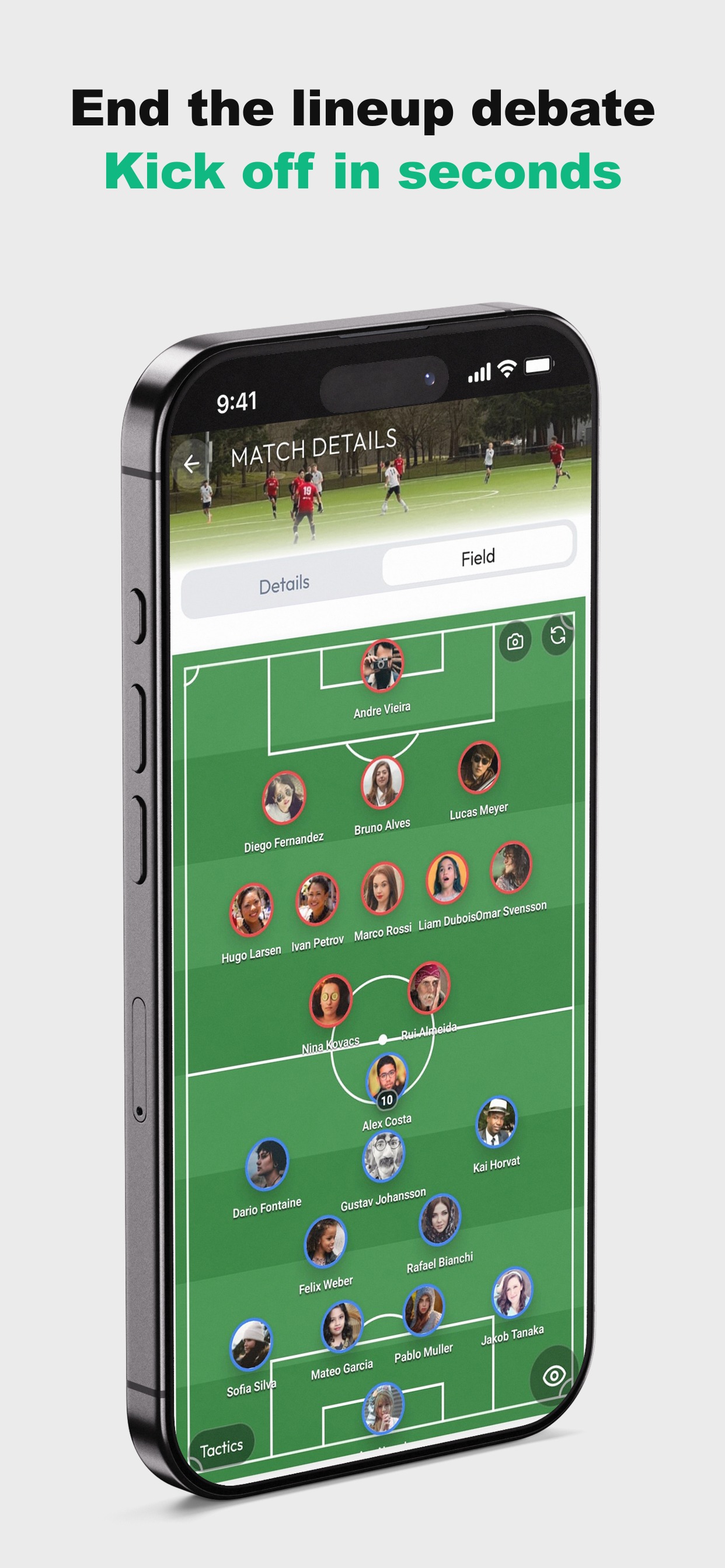 End the lineup debate — Kick off in seconds